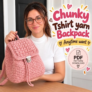 May include: A dusty pink crocheted backpack made from chunky t-shirt yarn, featuring a flap closure with a silver-toned metal clasp and a drawstring cord. The image includes text that reads Chunky Tshirt yarn Backpack Anytime want PDF PATTERN DOWNLOAD.