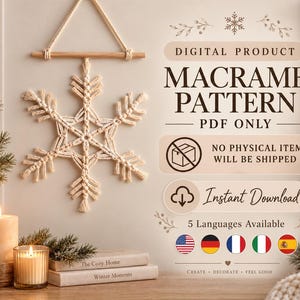 May include: A digital macrame pattern PDF for a snowflake wall hanging. The text reads: DIGITAL PRODUCT MACRAME PATTERN PDF ONLY, NO PHYSICAL ITEM WILL BE SHIPPED, Instant Download, 5 Languages Available, CREATE DECORATE FEEL GOOD.