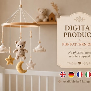 May include: A crochet baby mobile featuring a central teddy bear, two clouds, two stars, and a crescent moon hanging from a wooden ring. Text on the right reads: DIGITAL PRODUCT, PDF PATTERN ONLY, No physical item will be shipped.