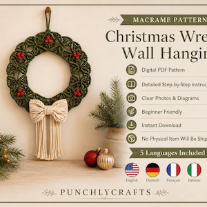 May include: A macrame Christmas wreath wall hanging pattern featuring a dark green knotted wreath with red bead accents and a cream-colored bow. The text reads Macrame Pattern Christmas Wreath Wall Hanging, Digital PDF Pattern, Detailed Step-by-Step Instructions, Clear Photos & Diagrams, Beginner Friendly, Instant Download, No Physical Item Will Be Shipped, 5 Languages Included.