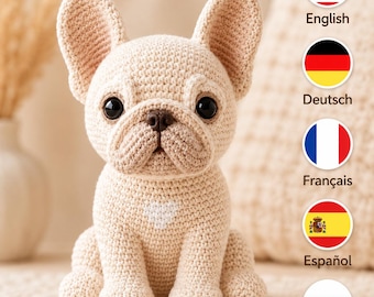 Französische Bulldogge Häkelanleitung, Realistischer Hund Amigurumi Ca. 22 cm, English Deutsch Français Español Русскии