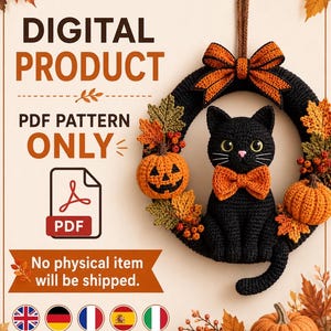 May include: A digital PDF pattern for a crocheted wreath featuring a black cat, orange pumpkins, and autumn leaves. The text reads DIGITAL PRODUCT, PDF PATTERN ONLY, and No physical item will be shipped. Includes a PDF icon and flag icons.