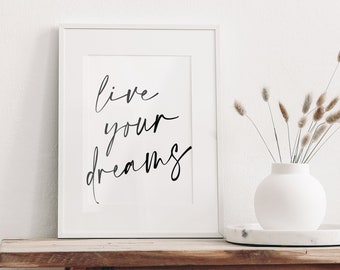 Live Your Dreams Print | Home Decor | Bedroom Print | Bed Print | Dream Print | Scandi Art | Motivational Art Print | Black White Print