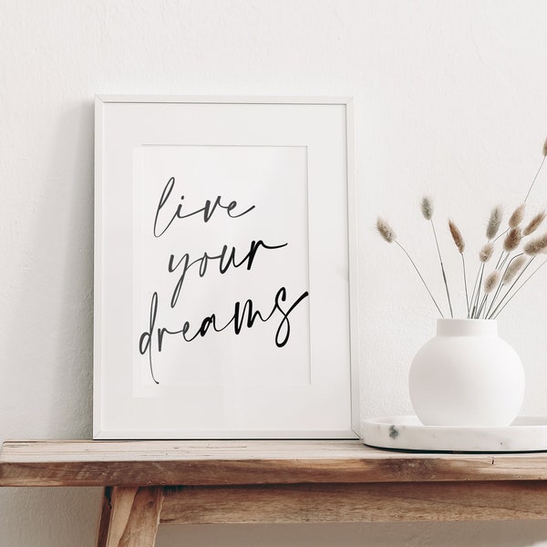 Live Your Dreams Print | Home Decor | Bedroom Print | Bed Print | Dream Print | Scandi Art | Motivational Art Print | Black White Print