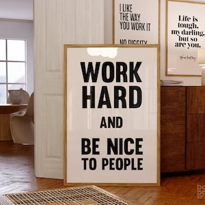 Work Hard And Be Nice To People | Scandi Print | Modern Scandi Decor | Valentine Gift Student | Art for Desk | Office Print | Teenage Room