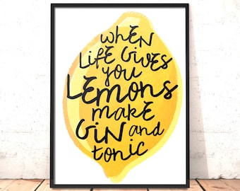 When Life Gives You Lemons Make Gin and Tonic Print | Christmas Gift for Mum | Gin Poster | Gift for Friend Gin Lover | Gin Print