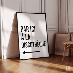 Sztuka ścienna Disco | Grafika Disco | Tędy do Disco | Par Ici A La Discotheque | Wydruk w kuchni Disco | Plakat Disco Arrow | Francuski