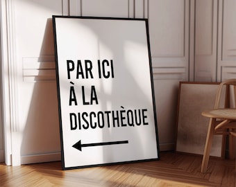 Disco Wall Art | Disco Artwork | This Way To The Disco | Par Ici A La Discotheque | Kitchen Disco Print | Disco Arrow Poster | French