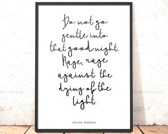 Dylan Thomas Quote Print | Do Not Go Gentle Into That Good Night | Gift Dad Grandad | Literary Strength Quote | Welsh Art Living Room Decor