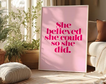 Wierzyła, że może, więc tak zrobiła | Plakat feministyczny | Sztuka do pokoju nastolatki | Powodzenia na egzaminie, córko, siostro, przyjaciółko | Prezent na ukończenie szkoły