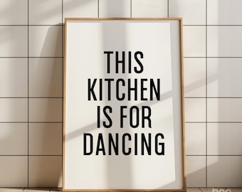 This Kitchen Is For Dancing | Funny Kitchen Print | Birthday Gift Friend, Mum, Dad | Housewarming Gift for Dancer Kitchen Disco Art