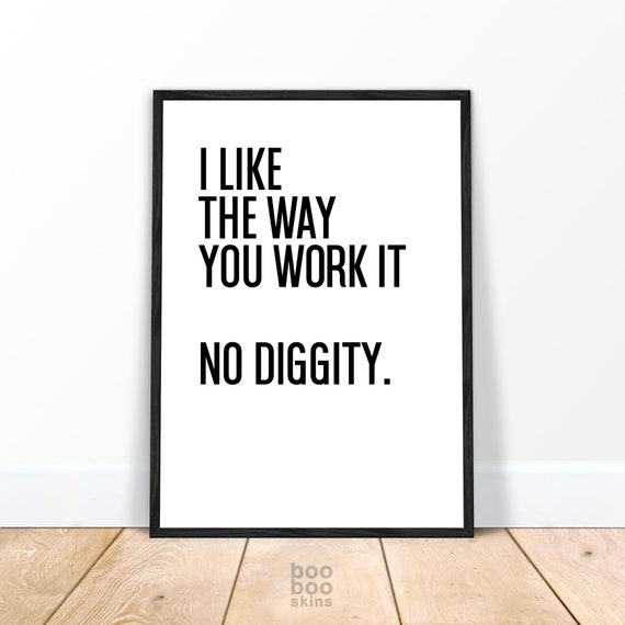 Music Lyrics I Like The Way You Work It No Diggity Digital Poster Print