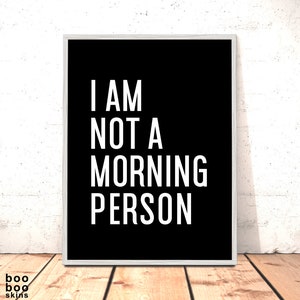 I Am Not A Morning Person Print Christmas Gift Teenager | Gift Friend | Teen Bedroom Decor | Student Room Decor | Art Girls Room