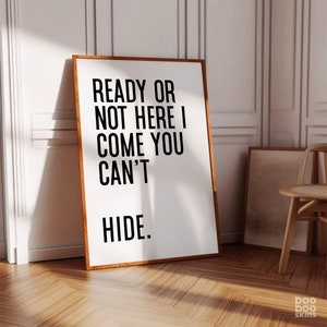 Ready or Not Here I Come Print | 90&#39;s RnB Music | Fugees Lyrics | Gift for Girlfriend Boyfriend Husband Wife Partner Lover | Hip Hop Poster
