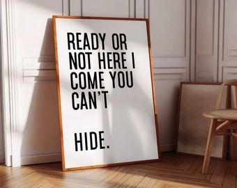 Ready or Not Here I Come-afdruk | RnB-muziek uit de jaren 90 | Fugees-teksten | Cadeau voor vriendin, vriend, echtgenoot, echtgenote, partner, minnaar | Hiphopposter