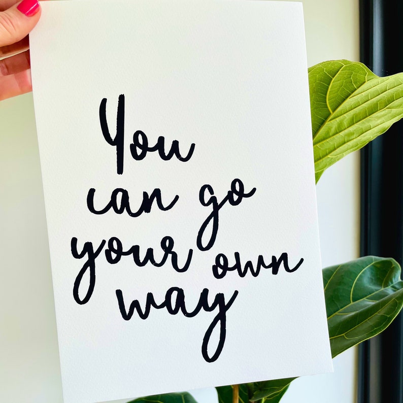 You Can Go Your Own Way Print Scandi Home Decor Gift for Etsy