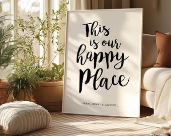 This is Our Happy Place Print | Personalised Gift New First Cosy Home | Housewarming | Moving In | Family Quote | Customised Anniversary