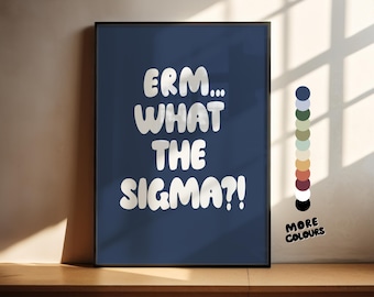 Erm What The Sigma Meme Print | Tween Teen Boys Room Wall Art | Navy Blue Bedroom Decor | Gen A Slang Poster | Gen Z Geek Gift for Teenager