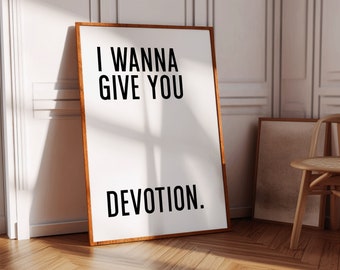 I Wanna Give You Devotion Print | Gift Girlfriend Boyfriend | Anniversary Husband Wife Raver Lover | 90s Dance House Music Lyrics Poster