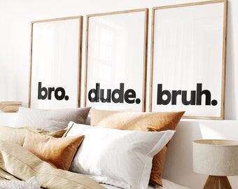 Teen Bedroom Prints | Boys Room Decor | Set of 3 Prints | Bro Dude Bruh | Gaming Gift for Gamer | Gaming Room | You Tuber | Slang | Brother