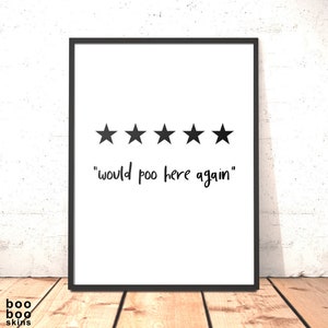 Would Poo Here Again Print | Toilet Poo Review | Five Star Loo Art | Funny Bathroom Picture | Downstairs Loo | Funny Toilet Sign Gift