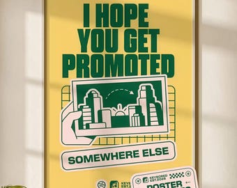 POSTER — I Hope You Getpromoted — Illustration + Design & Typografie Wandkunst. Lustiges Bürogeschenk für einen Freund, Kollegen oder Mitarbeiter.