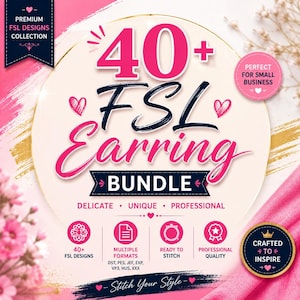 Puede incluir: Un gráfico digital para un paquete de más de 40 pendientes FSL con texto rosa y azul oscuro sobre un fondo crema. El texto incluye 40+ FSL Earring BUNDLE, DELICATE UNIQUE PROFESSIONAL y enumera formatos como DST, PES, JEF, EXP, VP3, HUS, XXX.
