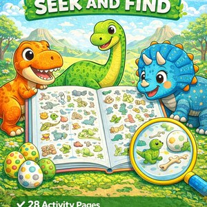 May include: A vibrant children's activity book titled "DINOSAUR SEEK AND FIND." The cover shows cartoon dinosaurs, a magnifying glass, and dinosaur eggs. The book includes 28 activity pages, hidden object puzzles, and dinosaur and egg finding games for ages 4-6.