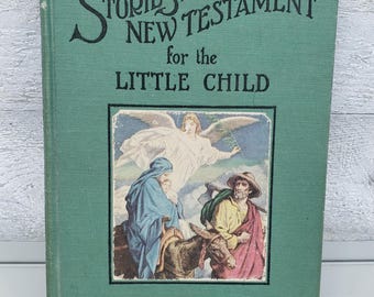 1924 Stories from the New Testament for the Little Child Eskell L Blore Illustrated Book