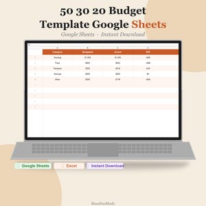 May include: A laptop displays a 50-30-20 budget template in Google Sheets. The spreadsheet shows categories like Housing, Food, and Savings, with budgeted and actual amounts. The text "50 30 20 Budget Template Google Sheets" is at the top, with "Google Sheets Instant Download" below.
