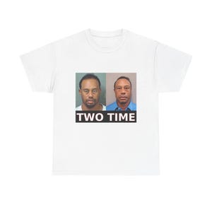 Tiger Woods Meme Shirt, Golf Funny T Shirt, Two Time Meme Tee, Golf Lover Gift, Masters Golf Shirt, Viral Meme Tee