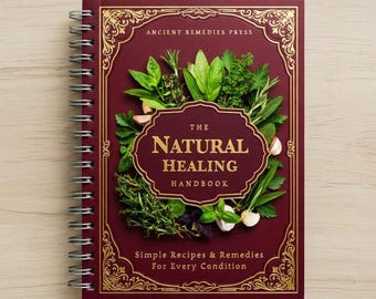 The Natural Healing Handbook | Herbal Recipes & Remedies