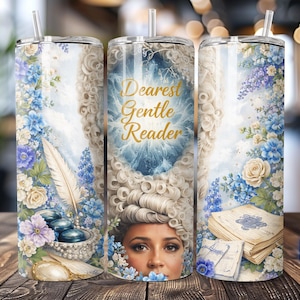 May include: Three stainless steel tumblers with floral and portrait designs. The tumblers feature a design of blue and white flowers, a quill, and the text "Dearest Gentle Reader". The tumblers are decorated with a portrait of a woman.