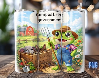 Farmer Frog Inspired Tumbler Wrap,  Compost the Government  PNG (Digital Download)