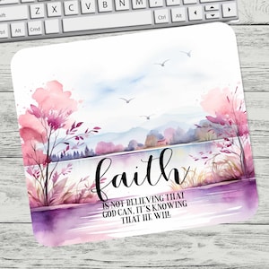 Bible Verse Religious Christian Mouse Pad Sublimation Square Round Mouse Pad Template Digital Mouse Pad PNG, Faith Is Not, Spring lake