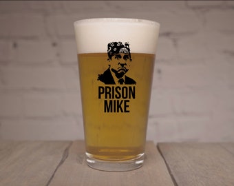 The Office Pint Glass, Prison Mike Pint Glass, Custom Pint Glass, Beer Glass, Gifts for Him, Gifts for Her