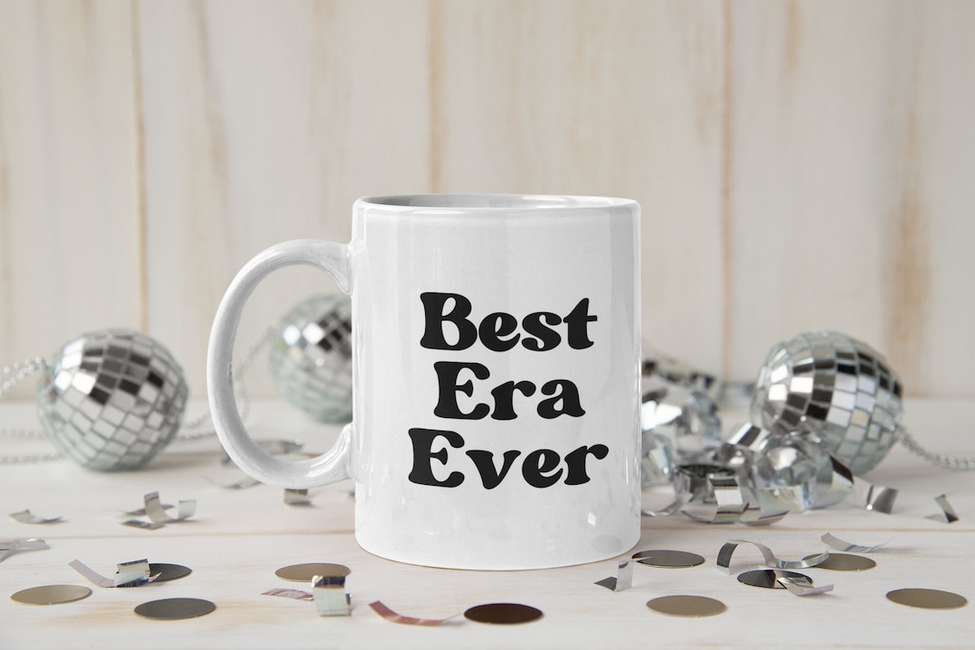 Best Era Ever Mug Taylor Swift Mug Gift Birthday Best Friend Present