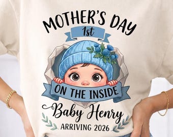 Personalized 1st Mother's Day On The Inside Comfort Colors Shirt, Custom Pregnancy Announcement Tee, Baby Arriving 2026 Gift For Mom