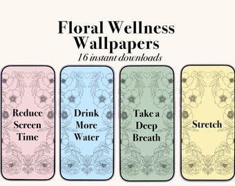 Floral wellness wallpapers, Gentle Reminders, Self Care Lock Screens (Digital Download)