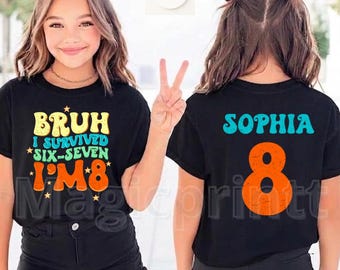 Koszulka dla dziewczynki z napisem „Bruh, przeżyłam 6-7 lat, mam 8 lat” z imieniem i imieniem w stylu retro