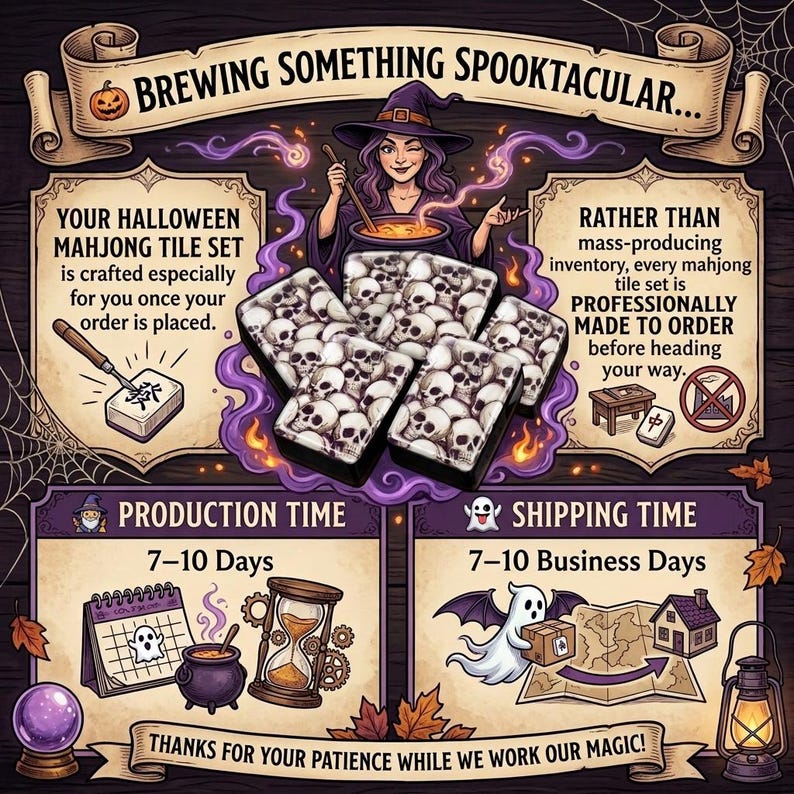 May include: A Halloween-themed mahjong tile set featuring a skull pattern, displayed with a witch illustration, a cauldron, and text including BREWING SOMETHING SPOOKTACULAR, PRODUCTION TIME 7-10 Days, and SHIPPING TIME 7-10 Business Days on a dark background.