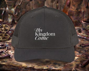 Thy Kingdom Come Embroidered Trucker Hat, Christian Faith Apparel