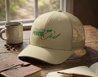 Embroidered Christian Trucker Hat, Trust in the Power of God Scripture Apparel