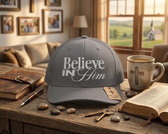 Believe in Him Embroidered Trucker Hat, Christian Faith Apparel for Men & Women