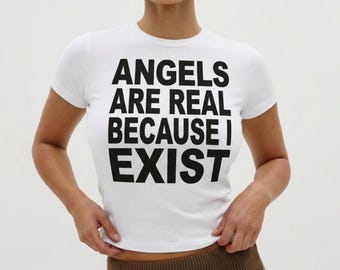 Angels Are Real Baby Tee, Y2K Graphic Crop Top, Bold Statement Shirt