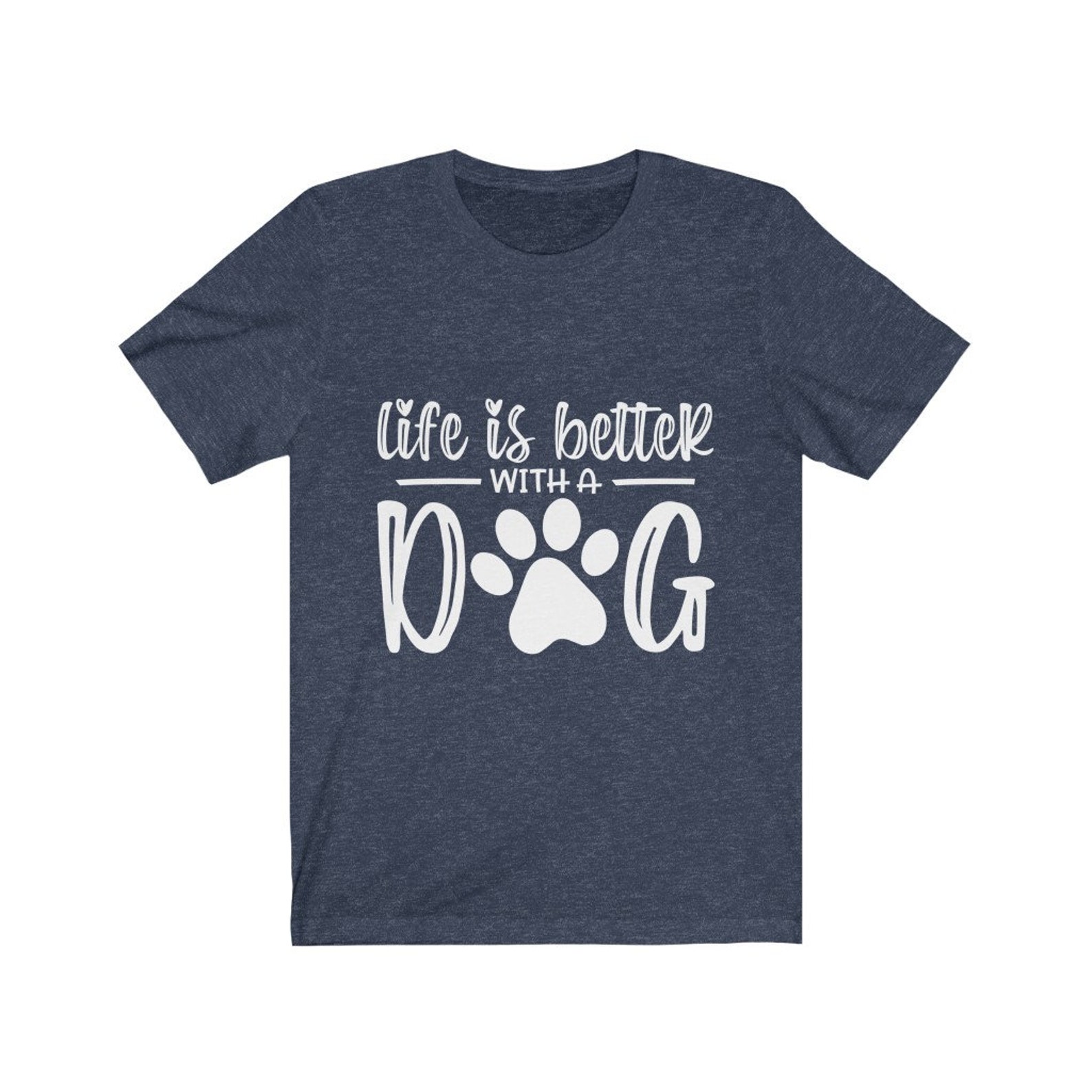 Life is Better with a Dog TShirt Dog TShirt Dog Paw T Etsy