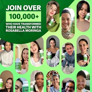 May include: A promotional image featuring multiple individuals holding bottles of Rosabella Moringa. The text "JOIN OVER 100,000+ WHO HAVE TRANSFORMED THEIR HEALTH WITH ROSABELLA MORINGA" is displayed in a green box at the top. The bottles are white with green labels.