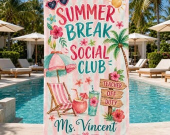 Personalized Teacher Beach Towel: Summer Break Social Club, Custom Name Towel for Teacher, End Of Year Teacher Gift