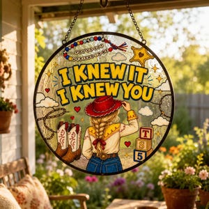 I Knew It I Knew You Glass Suncatcher, Cowboy Like Me Window Hanging, Gift For Music Fan, Toy Story Lover, Toy Story 5 Movie 2026 Inspired Bild 2