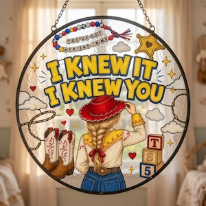 I Knew It I Knew You Glass Suncatcher, Cowboy Like Me Window Hanging, Gift For Music Fan, Toy Story Lover, Toy Story 5 Movie 2026 Inspired Bild 1